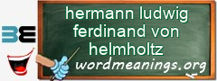 WordMeaning blackboard for hermann ludwig ferdinand von helmholtz